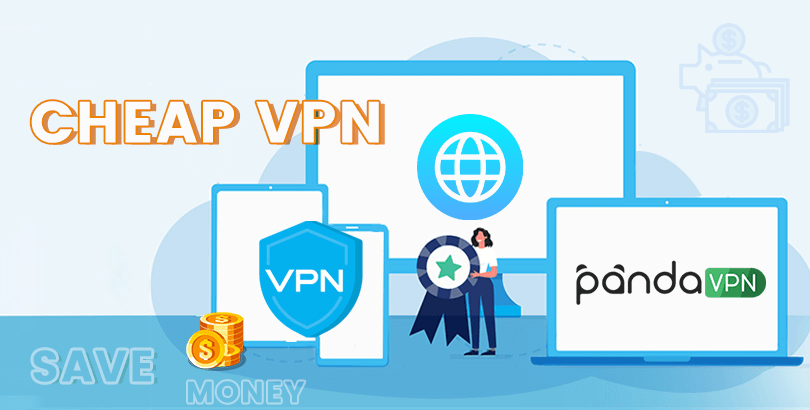 Get the Best-value & Cheap VPN with Affordable Monthly Cost (<$2.5)